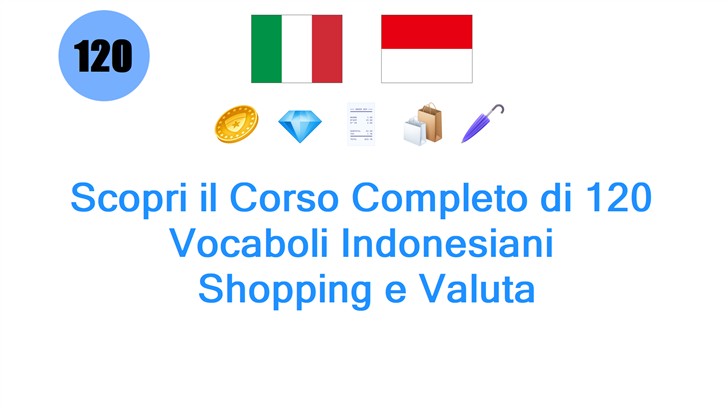 Scopri il Corso Completo di 120 Vocaboli Indonesiani: Shopping e Valuta